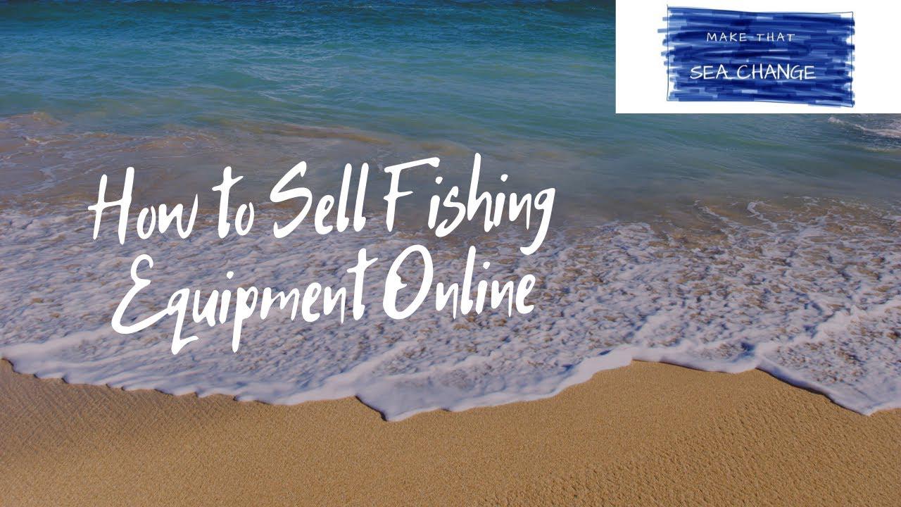 'Video thumbnail for How to Sell Fishing Equipment Online'